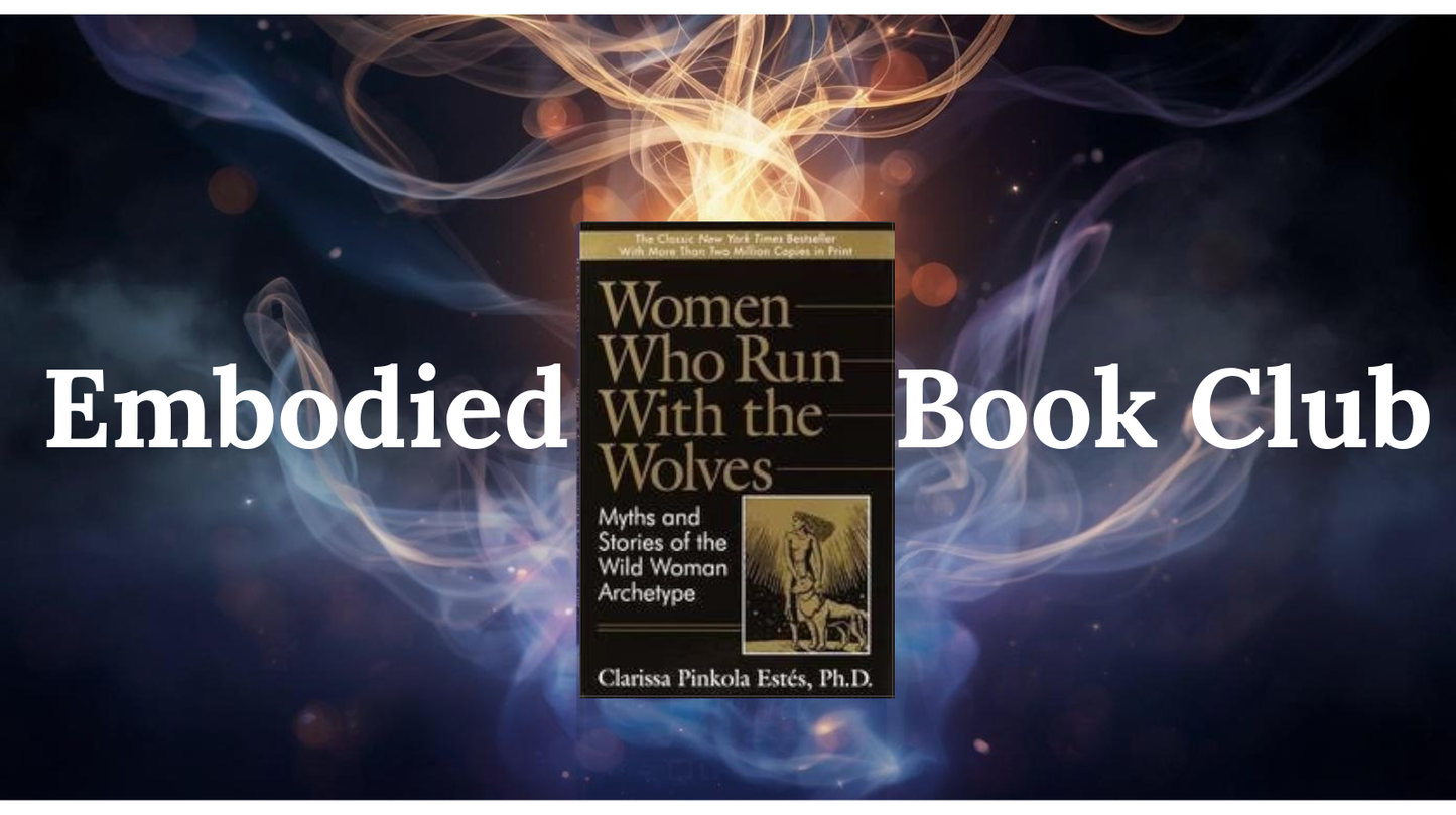 Women Who Run With the Wolves Embodied Book Club