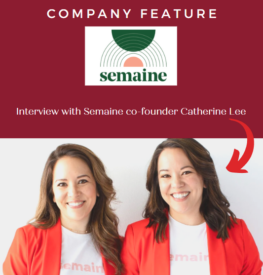 Interview with Catherine Lee, Co-Founder of Semaine Health