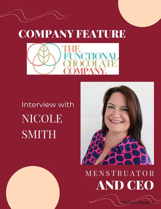 An Interview with Nicole Smith, Menstruator and CEO of The Functional Chocolate Company