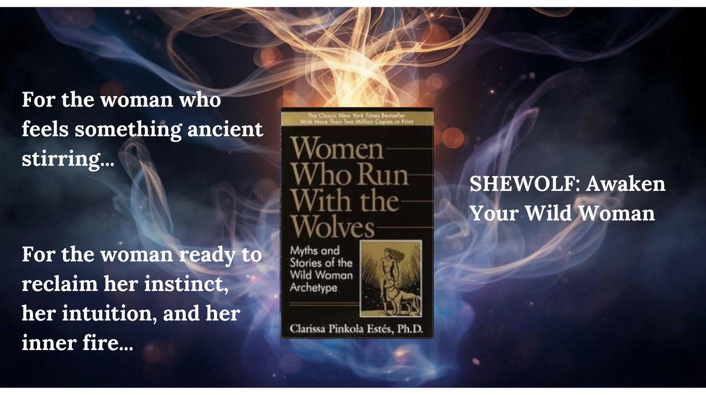 SHEWOLF: Awaken Your Wild Woman