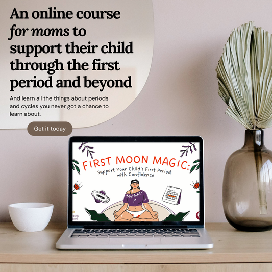 First Moon Magic: Support Your Child's First Period with Confidence Online Course PRESALE